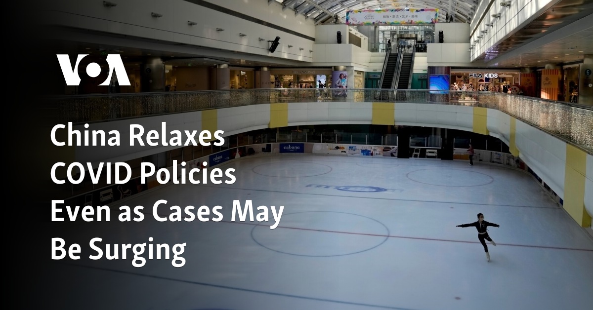 China Relaxes COVID Policies Even as Cases May Be Surging 3 china relaxes covid policies even as cases may be surging 1