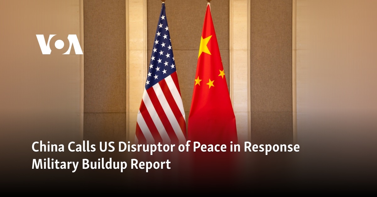 China Calls US Disruptor of Peace in Response Military Buildup Report 1 china calls us disruptor of peace in response military buildup report 1