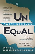 Book cover of Unequal: Why India Lags Behind Its Neighbours by Swati Narayan