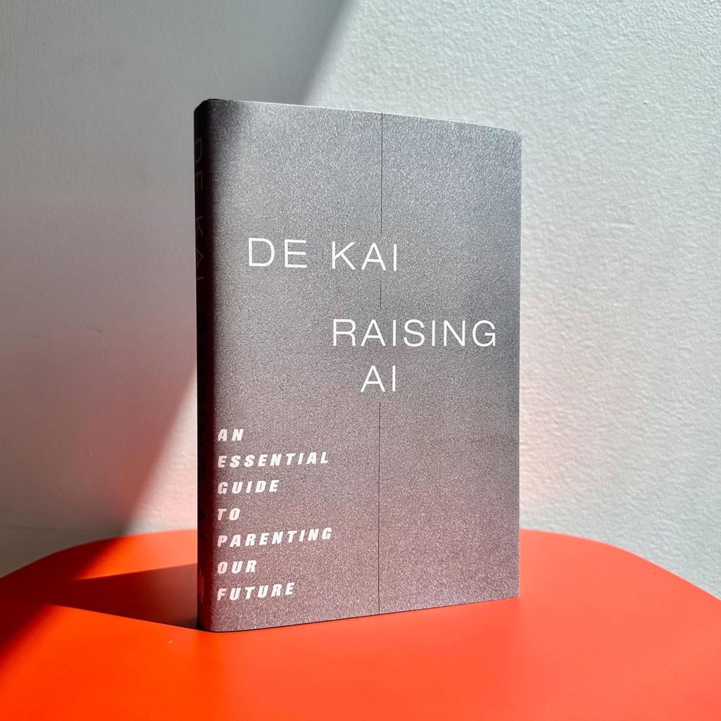 De Kai’s book Raising AI makes an argument for treating AI as children that must be parented by good role models. Photo: Amazon De Kai’s book Raising AI makes an argument for treating AI as children that must be parented by good role models. Photo: Amazon